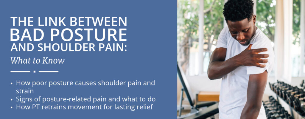 The Link Between Bad Posture and Shoulder Pain: What to Know