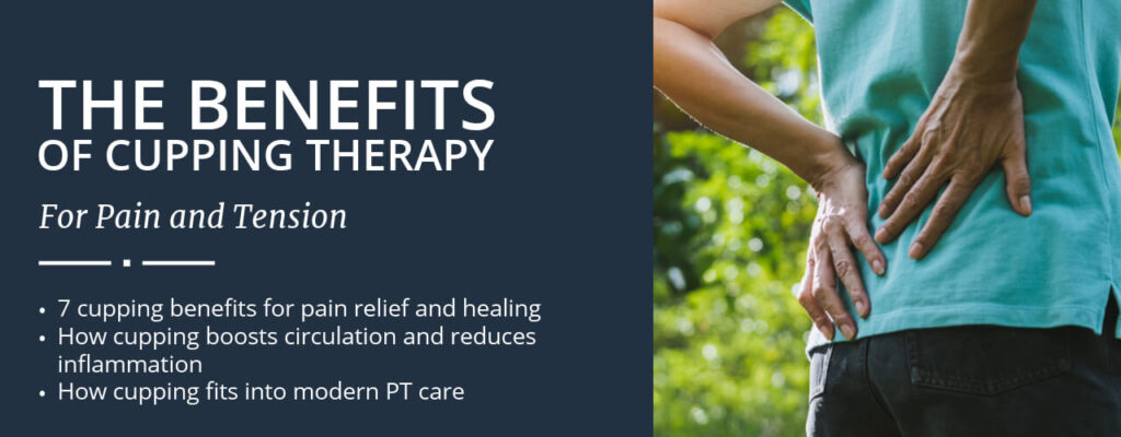 The Benefits of Cupping Therapy For Pain and Tension